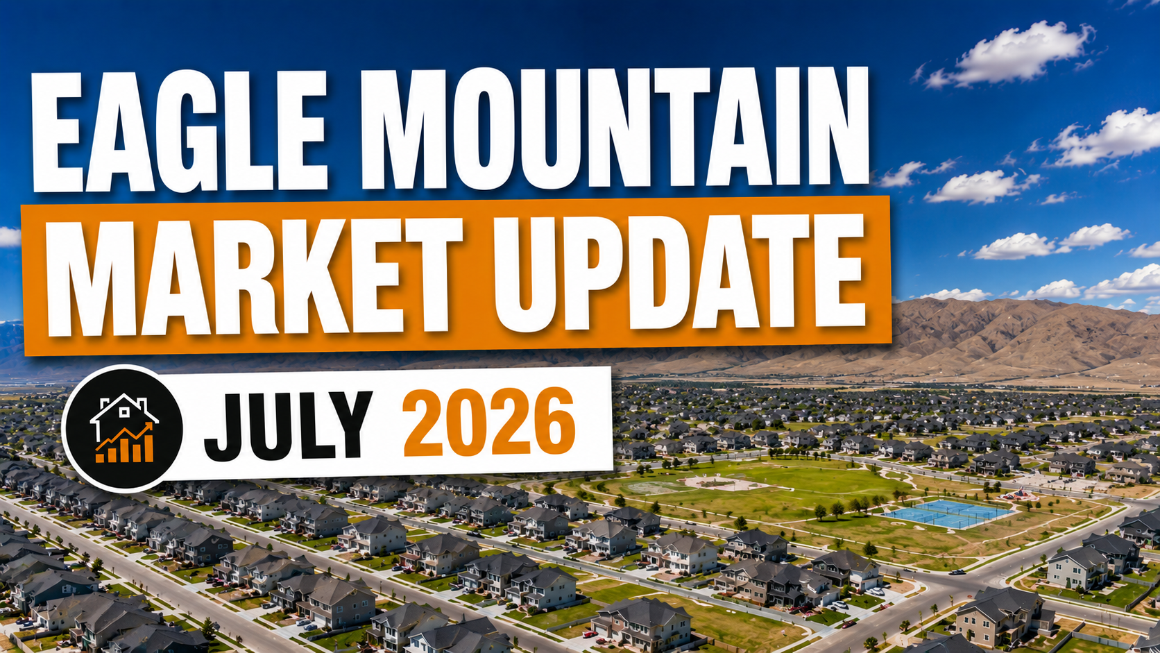 Eagle Mountain Utah home sales July 2026 market report
