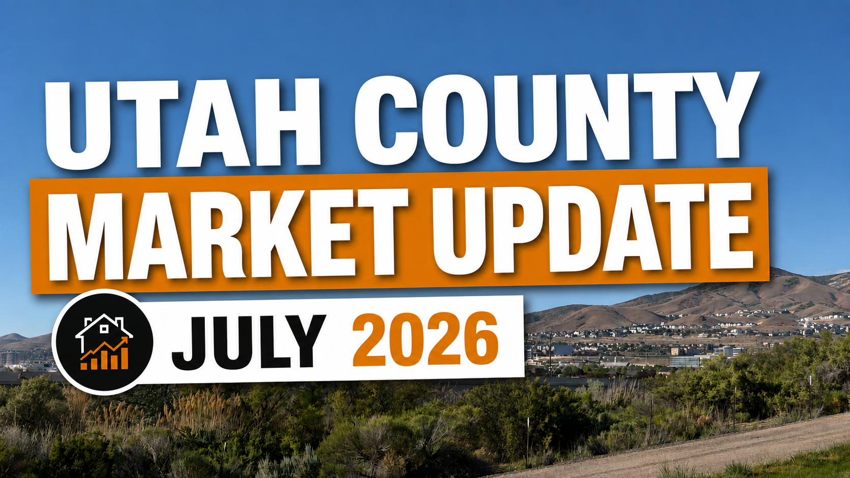 Utah County Utah home sales July 2026 market report by city